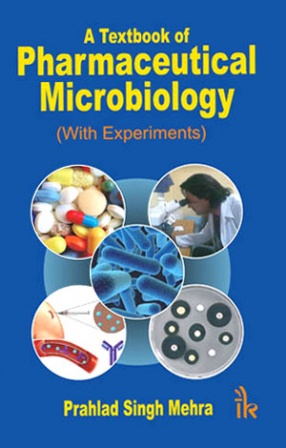 A Textbook of Parmaceutical Microbiology: With Experiments