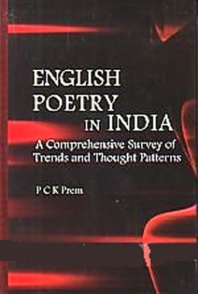 English Poetry in India: A Comprehensive Survey of Trends and Thought Patterns 