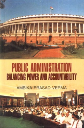 Public Administration: Balancing Power and Accountability 