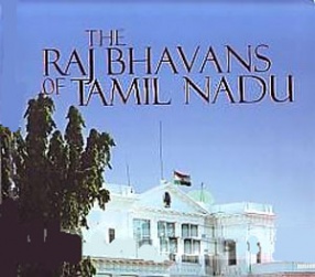 The Raj Bhavans of Tamil Nadu