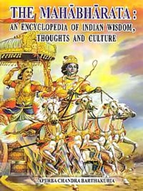 The Mahabharata: An Encyclopedia of Indian Wisdom, Thoughts and Culture 