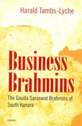 Business Brahmins: The Gauda Saraswat Brahmins of South Kanara 