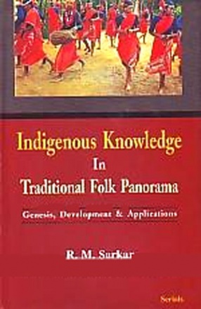 Indigenous Knowledge in Traditional Folk Panorama: Genesis, Development & Applications 