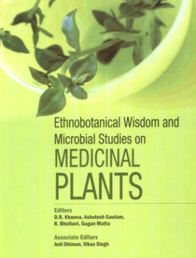 Ethnobotanical Wisdom and Microbial Studies on Medicinal Plants 