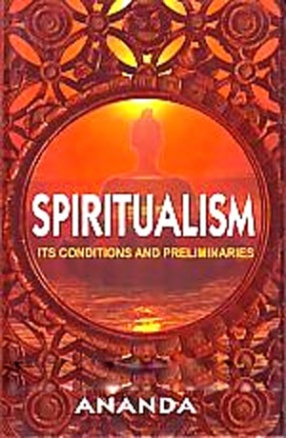 Spiritualism: Its Conditions and Preliminaries 