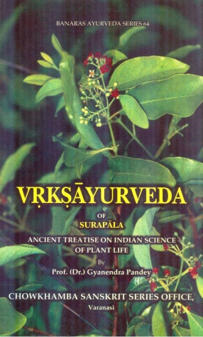 Vrikshayurveda of Surapala: Ancient Treatise on Indian Science of Plant Life