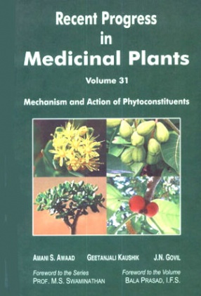 Recent Progress in Medicinal Plants: Mechanism and Action of Phytoconstituents, Volume 31