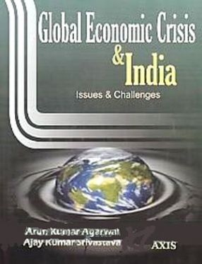 Global Economic Crisis & India: Issues and Challenges 