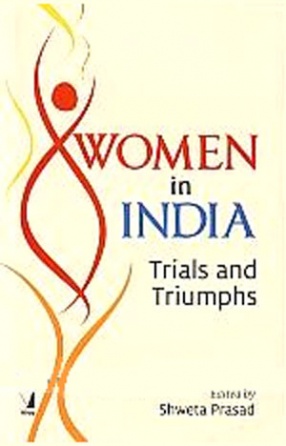 Women in India: Trials and Triumphs 