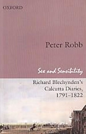 Sex and Sensibility: Richard Blechynden's Calcutta Diaries, 1791-1822