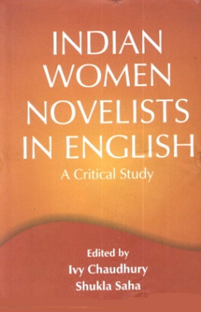 Indian Women Novelists in English: A Critical Study 