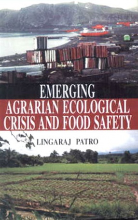 Emerging Agrarian Ecological Crisis and Food Safety