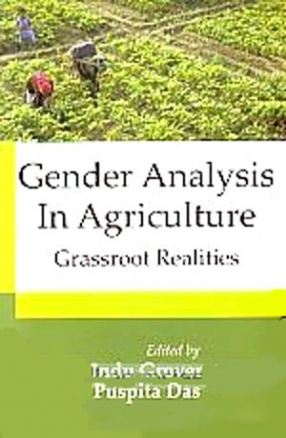 Gender Analysis in Agriculture: Grassroot Realities 