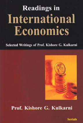 Readings in International Economics: Selected Writings of Prof. Kishore G. Kulkarni 
