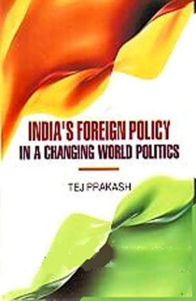 India's Foreign Policy in a Changing World Politics 