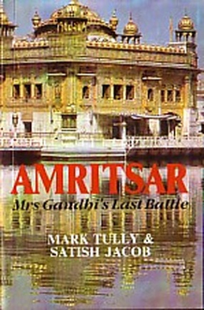 Amritsar: Mrs. Gandhi's Last Battle 