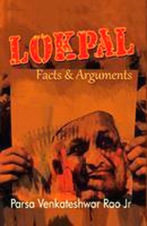 Lokpal: Facts and Arguments 