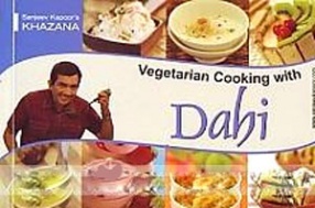 Sanjeev Kapoor' s Khazana: Vegetarian Cooking with Dahi 