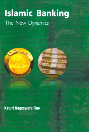 Islamic Banking: The New Dynamics 