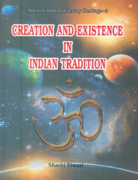 Creation and Existence in Indian Tradition 