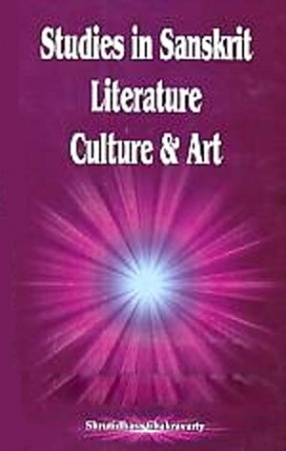Studies in Sanskrit Literature, Culture and Art 