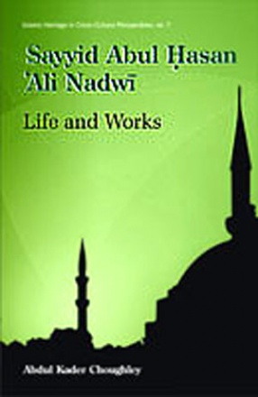 Sayyid Abul Hasan Ali Nadwi: Life and Works