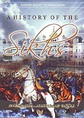 A History of the Sikhs: From Origin to Battles of Sutlej 