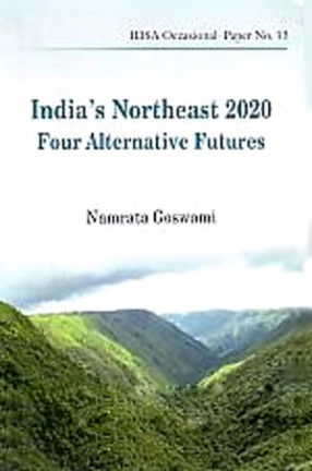 India's Northeast 2020: Four Alternative Futures 