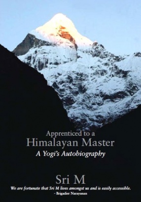 Apprenticed to a Himalayan Master: A Yogi's Autobiography (With DVD)