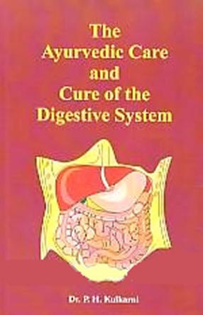 The Ayurvedic Care and Cure of the Digestive System 