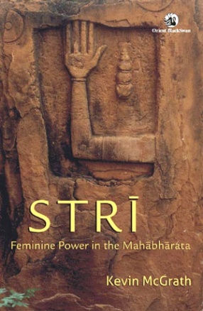 Stri: Feminine Power in the Mahabharata