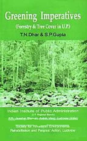 Greening Imperatives: Forestry & Tree Cover in U.P. 