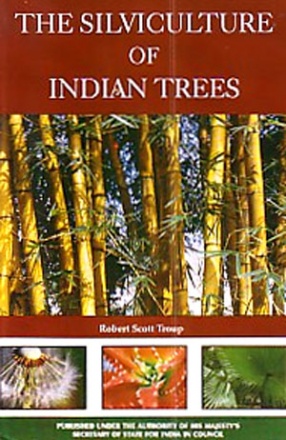 The Silviculture of Indian Trees (In 3 Volumes)