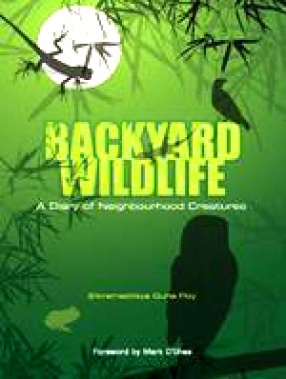 Backyard Wildlife: A Diary of Neighbourhood Creatures 