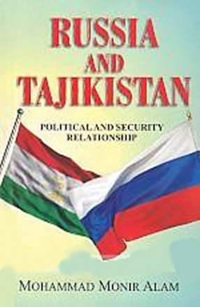 Russia and Tajikistan: Political and Security Relationship 