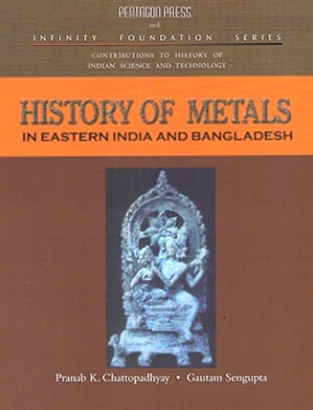 History of Metals in Eastern India and Bangladesh