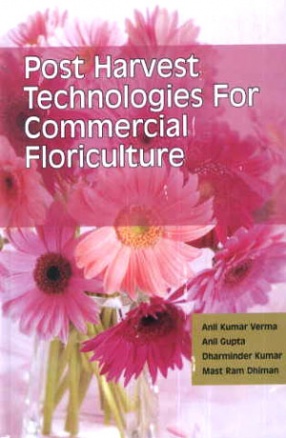 Post Harvest Technologies For Commercial Floriculture 