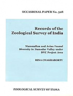 Records of the Zoological Survey of India: Mammalian and Avian Faunal Diversity in Damodar Valley Under DVC Project Area