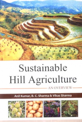 Sustainable Hill Agriculture: An Overview 