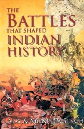 The Battles That Shaped Indian History