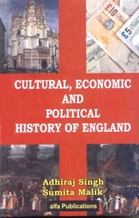 Cultural Economic and Political History of England