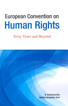 European Convention on Human Rights: Sixty Years and Beyond