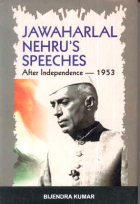 Jawaharlal Nehru's Speeches: After Independence--1953 (In 2 Volumes)