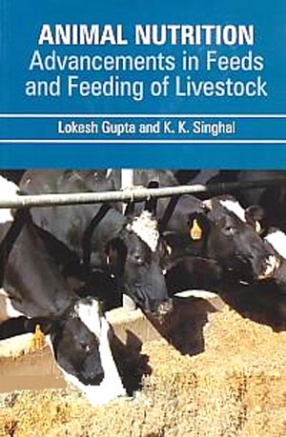 Animal Nutrition: Advancements in Feeds and Feeding of Livestock 