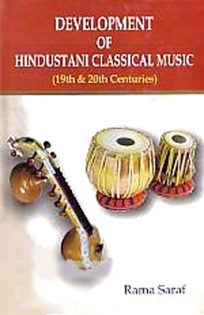 Development of Hindustani Classical Music: 19th & 20th Centuries