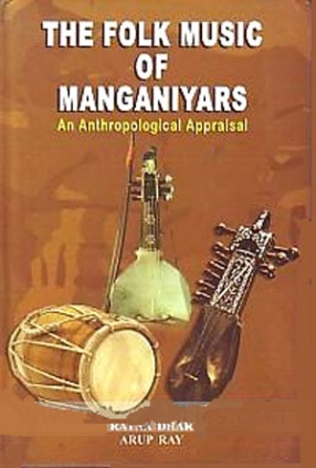 The Folk Music of Manganiyars: An Anthropological Appraisal 