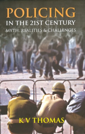 Policing in the 21st Century: Myth. Realities & Challenges
