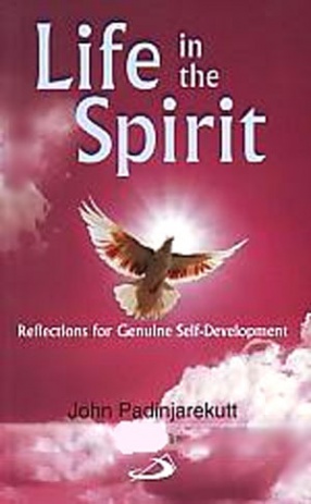 Life in the Spirit: Reflections for Genuine Self-Development 