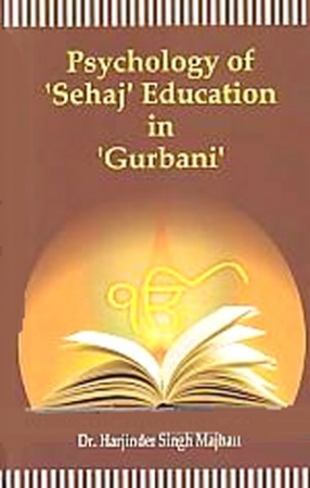 Psychology of 'Sehaj' Education in 'Gurbani' 