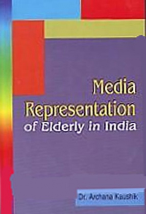 Media Representation of Elderly in India 